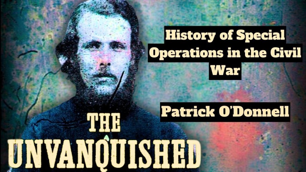 The Untold Story of Lincoln's Special Forces | Pat O'Donnell | Ep. 282