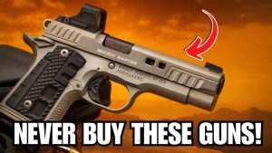 Never Buy These 7 Guns (They’ll Get You in Trouble!)