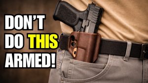 What NOT TO DO When Carrying a Handgun (7 Critical Mistakes)